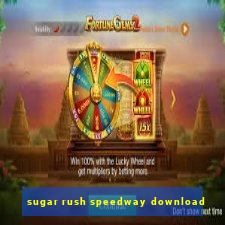 sugar rush speedway download